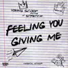 Young Scoop - Feeling You Give Me (feat. Stretch) - Single
